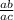 \frac{ab}{ac}