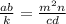 \frac{ab}{k} =\frac{m^{2}n }{cd}