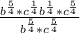 \frac{b^\frac{5}{4} *c^\frac{1}{4} +b^\frac{1}{4} *c^\frac{5}{4} }{b^\frac{5}{4} *c^\frac{5}{4} }