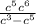 \frac{c^{5} +c^{6} }{ c^{3} -c^{5} }