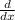 \frac{d}{dx}