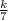 \frac{k}{7}