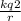 \frac{kq2}{r}
