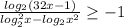 \frac{log_{2}(32x-1) }{log_{2}^{2}x-log_{2}x^{2} } \geq -1