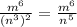 \frac{m^{6}}{(n^{3})^{2}} = \frac{m^{6}}{n^{5}}