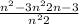 \frac{n^2-3n^2+2n-3}{n^2+2}