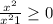 \frac{x^{2}}{x^{2}+1}\geq 0