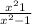 \frac{x^{2}+1 }{x^{2}-1}