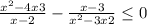 \frac{x^{2}-4x+3}{x-2} -\frac{x-3}{x^{2} -3x+2} \leq 0