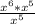 \frac{x^6*x^5}{x^5}