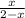 \frac{x}{2-x}