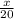 \frac{x}{20}