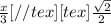 \frac{x}{3}[//tex][tex]\frac{\sqrt{2} }{2}