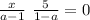 \frac{x}{a-1}\ + \frac{5}{1-a} = 0