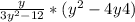 \frac{y}{3y^{2} -12} *(y^{2}-4y+4)