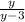 \frac{y}{y-3}