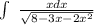 \int\ \frac{x dx}{\sqrt{8-3x-2x^{2} } }