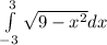 \int\limits^3_{-3}\sqrt{9-x^{2} } dx