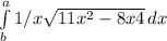 \int\limits^a_b {1/x\sqrt{11x^2-8x+4} } \, dx