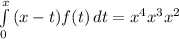 \int\limits^x_0 {(x-t)f(t)} \, dt =x^4+x^3+x^2