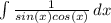 \int\limits \frac{1}{sin(x)cos(x)} \, dx