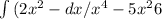 \int\limits {(2x^2- dx /x^4-5x^2+6}