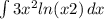 \int\limits {3x^2ln(x+2)} \, dx