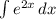 \int\limits e^{2x} \, dx