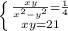 \left \{ {{\frac{x+y}{x^{2}-y^{2} } =\frac{1}{4} } \atop {xy=21}} \right.
