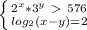 \left \{ {{2^x*3^y\ \textgreater \ 576} \atop {log_2(x-y)=2}} \right.