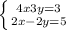 \left \{ {{4x+3y=3} \atop {2x-2y=5}} \right.