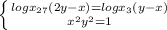 \left \{ {{logx_{27}(2y-x) =logx_{3}(y-x) } \atop {x^{2}+y^{2}=1 }} \right.