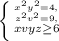 \left \{ {{x^2+y^2=4,} \atop {z^2+v^2=9,}}\atop {xv+yz\geq6 }} \right.