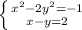 \left \{ {x^{2}-2y^{2}=-1} \atop {x-y=2}} \right.