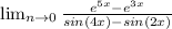 \lim_{n \to 0} \frac{e^{5x}-e^{3x}}{sin(4x)-sin(2x)}