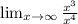 \lim_{x \to \infty} \frac{x^3}{x^4}