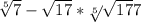 \sqrt[5]{7} -\sqrt{17} *\sqrt[5]{}\sqrt{17}+7