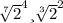 \sqrt[7]2^{4} и \sqrt[3]2^{2}