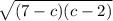 \sqrt{(7-c)(c-2)}