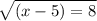 \sqrt{(x-5)=8}