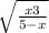 \sqrt{ \frac{x+3}{5-x} }