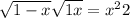 \sqrt{1-x} +\sqrt{1+x} =x^{2}+2