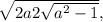 \sqrt{2a+2\sqrt{a^2-1} },