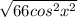 \sqrt{6+6cos^{2}x^{2} }