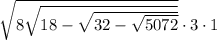 \sqrt{8 + \sqrt{18 - \sqrt{32 - \sqrt{50 + 72}}}} \cdot 3 \cdot 1