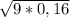 \sqrt{9*0,16}