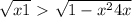 \sqrt{x+1} \ \textgreater \ \sqrt{1-x^{2}+4x}