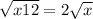 \sqrt{x+12} = 2 + \sqrt{x}