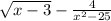 \sqrt{x-3} - \frac{4}{x^{2}-25 }