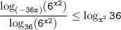 \tt\displaystyle \frac{\log_{(-36x)}(6^{x+2})}{\log_{36}(6^{x+2})}\leq \log_{x^2}36